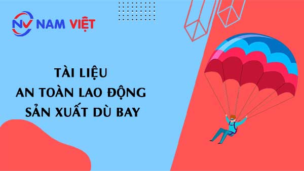 Tài liệu an toàn lao động sản xuất dù bay