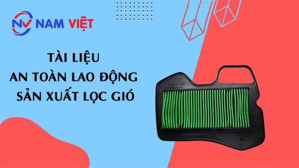 Tài liệu an toàn lao động sản xuất lọc gió