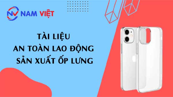 Tài liệu an toàn lao động sản xuất ốp lưng
