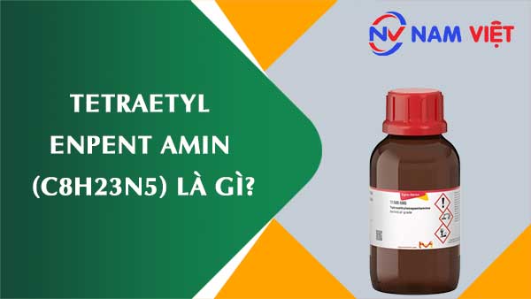 Tetraetyl enpent amin ảnh hưởng như thế nào đến sức khỏe người lao động?