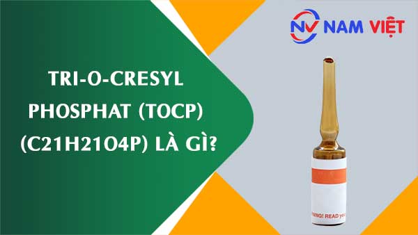 Tri-o-cresyl phosphat (TOCP) ảnh hưởng như thế nào đến sức khỏe người lao động?