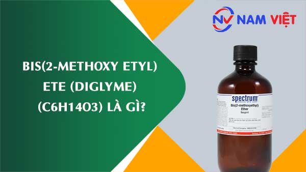 Bis(2-methoxy etyl) ete (diglyme) ảnh hưởng như thế nào đến sức khỏe người lao động?