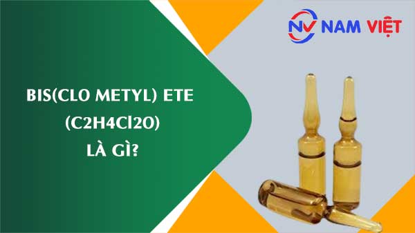 Bis(clo metyl) ete ảnh hưởng như thế nào đến sức khỏe người lao động?