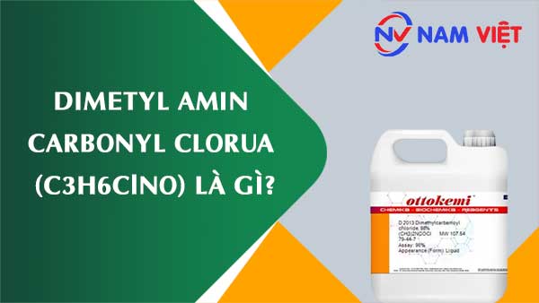 Dimetyl amin carbonyl clorua ảnh hưởng như thế nào đến sức khỏe người lao động?