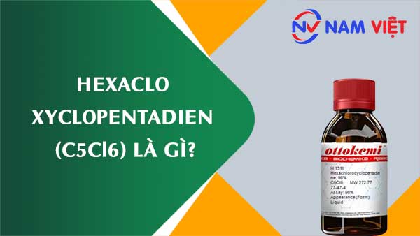 Hexaclo xyclopentadien ảnh hưởng như thế nào đến sức khỏe người lao động?