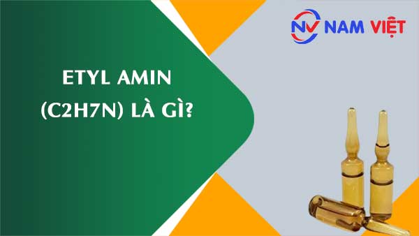 Etyl amin ảnh hưởng như thế nào đến sức khỏe người lao động?