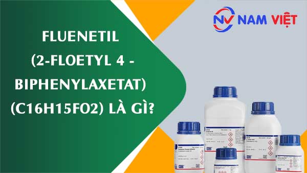Fluenetil (2-floetyl 4 -Biphenylaxetat) ảnh hưởng như thế nào đến sức khỏe người lao động?