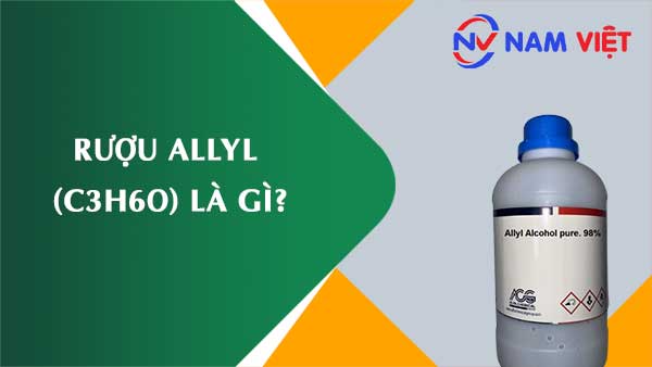 Rượu allyl ảnh hưởng như thế nào đến sức khỏe người lao động?