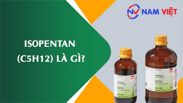 Isopentan ảnh hưởng như thế nào đến sức khỏe người lao động?