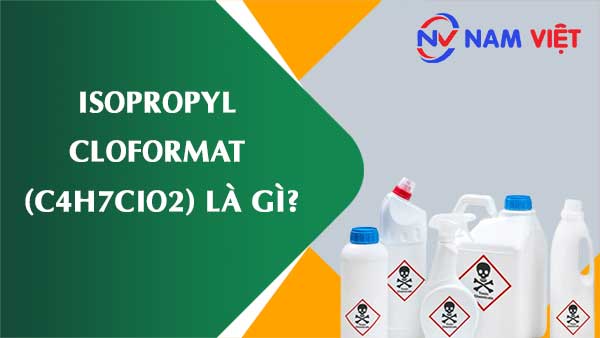 Isopropyl cloformat ảnh hưởng như thế nào đến sức khỏe người lao động?