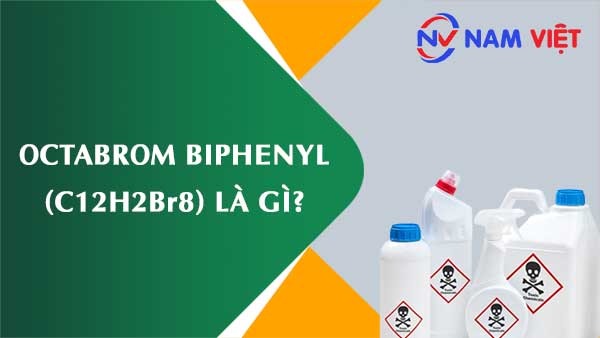 Octabrom biphenyl ảnh hưởng như thế nào đến sức khỏe người lao động?