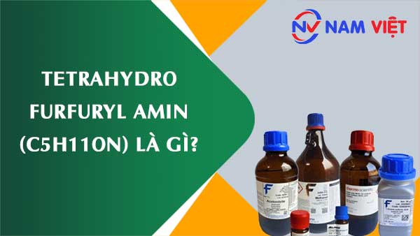 Tetrahydro furfuryl amin ảnh hưởng như thế nào đến sức khỏe người lao động?